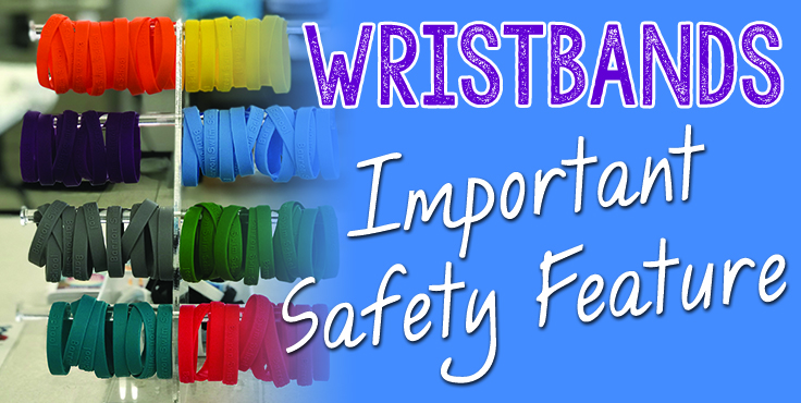 Wristbands | A Safety Feature